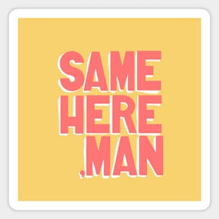 Main Title Card - Same Here Man Magnet